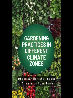 cover image of Gardening Practices in Different Climate Zones